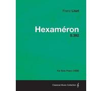 Franz Liszt Hexameron S.392 - For Solo Piano (1838) (Tascabile)