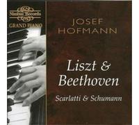Franz Liszt Josef Hofmann Plays Liszt, Beethoven, Scarlatti and Schumann (CD)