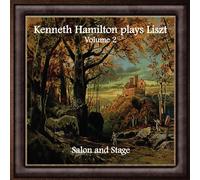 Franz Liszt Kenneth Hamilton Plays Liszt: Salon and Stage - Volume 2 (CD) Album