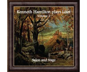 Franz Liszt Kenneth Hamilton Plays Liszt: Salon and Stage - Volume 2 (CD) Album