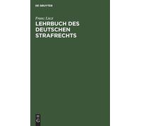 Franz Liszt Lehrbuch des deutschen Strafrechts (Copertina rigida)