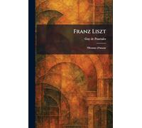 Franz Liszt: L'Homme D'Amour