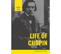 Franz Liszt Life of Chopin (Tascabile)