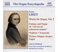Franz Liszt Organ Works Vol. 2: Fantasy and Fugue (Rothkopf) (CD) Album