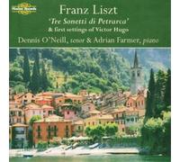 Franz Liszt Sonetti Di Petrarca/first Settings of Victor Hugo (Neill) (CD) Album