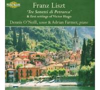 Franz Liszt Sonetti Di Petrarca/first Settings of Victor Hugo (Neill) (CD) Album