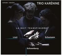 Franz Liszt Trio Karénine: La Nuit Transfigurée (CD) Album