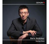 Franz Liszt Yuxing Chen: Dark Shimmer (CD) Album