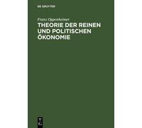 Franz Oppenheimer Theorie der reinen und politischen Ökonomie (Copertina rigida)