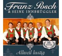 Franz Posch & Seine Innb - Allweil Lustig