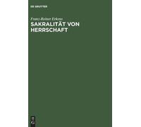 Franz-Reiner Erkens Sakralität von Herrschaft (Copertina rigida)