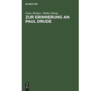 Franz Richarz Walter König Zur Erinnerung an Paul Drude (Copertina rigida)