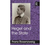 Franz Rosenzweig Hegel and the State (Tascabile)