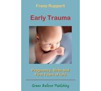 Franz Ruppert Early Trauma (Tascabile)