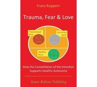 Franz Ruppert Trauma Fear and Love (Tascabile)