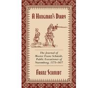 Franz Schmidt A Hangman's Diary (Tascabile)