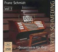Franz Schmidt Franz Schmidt: Complete Works for Organ - Volume 1 (CD) Hybrid