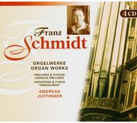 Franz Schmidt: Organ Works (2008-04-08)