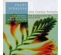 Franz Schreker 20th Century Portraits (Gulke) (CD) Album