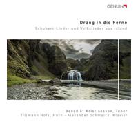 Franz Schubert Benedikt Kristjánsson: Drang in Die Ferne: Schubert-Lieder U (CD)