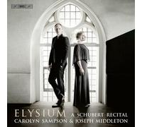Franz Schubert Carolyn Sampson & Joseph Middleton: Elysium - A Schubert Rec (CD)