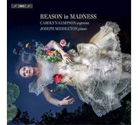 Franz Schubert Carolyn Sampson/Joseph Middleton: Reason in Madness (CD)
