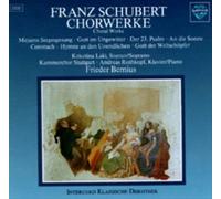 Franz Schubert - Choral Works