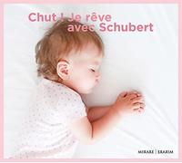 Franz Schubert - Chut ! Je R Ve Avec Schubert