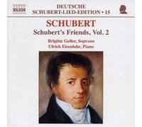 Franz Schubert Deutsche Lied Edition: Friends Vol. 2 (Geller, Eisenlohr) (CD)