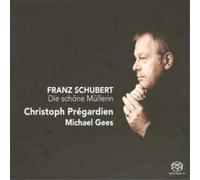 Franz Schubert Die Schone Mullerin (Pregardien, Gees) (CD) Album