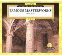 Franz Schubert - Famous Masterworks