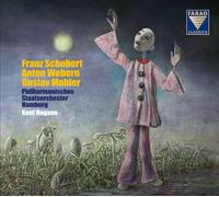 Philharmonisches Staatsorchester Hamburg; Kent Nagano - Philharmonisches Staatsorchester Hamburg & Kent Nagano: Franz Schubert, Anton Webern, Gustav Mahler