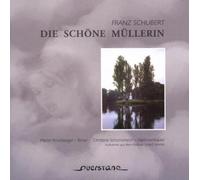 Franz Schubert Franz Schubert: Die Schone Mullerin Album