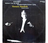 Franz Schubert - Hermann Abendroth , Rundfunk-Sinfonie-Orchester Leipzig - Sinfonie C-dur op. posth. - Historische Aufnahme - ETERNA - 8 21 635