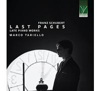 FRANZ SCHUBERT: LAST PAGES (LATE PIANO WORKS)