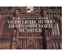 Franz Schubert - Mozart Geistliche Musik im Stra?burger M?nster