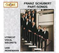 Franz Schubert: Part-Songs by Udo Reinemann (2006-05-09)
