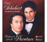 Franz Schubert: Piano Masterworks for Four Hands