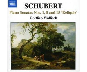 Franz Schubert Piano Sonatas Nos. 1, 8 and 15 'Reliquie' (Wallisch) (CD) Album