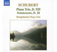 Franz Schubert Piano Trio D.929, Sonatensatz D.28 (Kungsbacka Piano Trio) (CD)
