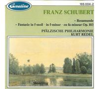 Franz Schubert: Rosamunde / Fantasie Op.103