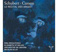 Franz Schubert Schubert/Cusson: Le Récital Des Anges (CD) Album