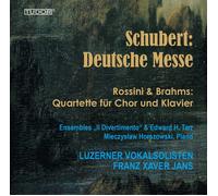 Franz Schubert Schubert: Deutsche Messe/Rossini & Brahms: Quartette Für Cho (CD)