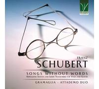 Schubert : Mélodies sans Paroles, Sonate Arpeggione et Lieder Transcrits pour Alto et Guitare