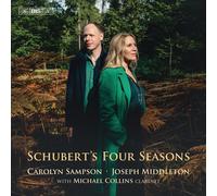 Carolyn Sampson; Joseph Middleton; Michael Collins - Schubert's Four Seasons