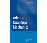 Franz Schwabl Advanced Quantum Mechanics (Copertina rigida)