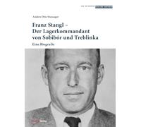 Franz Stangl - Der Lagerkommandant von Sobibór und Treblinka: Eine Biografie: 7