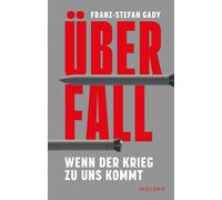 Franz-Stefan Ga Überfall - Wenn der Krieg zu uns kommt: Eine militär (Tascabile)