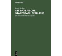 Franz Steffan Die Bayerische Staatsbank 1780-1930 (Copertina rigida)