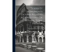 Franz Valery Ma Textes et Monuments Figures Relatifs aux Myst (Copertina rigida)